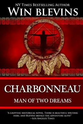 Charbonneau: Charbonneau: A két álom embere - Charbonneau: Man of Two Dreams