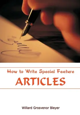 Hogyan írjunk különleges cikkeket - How To Write Special Feature Articles