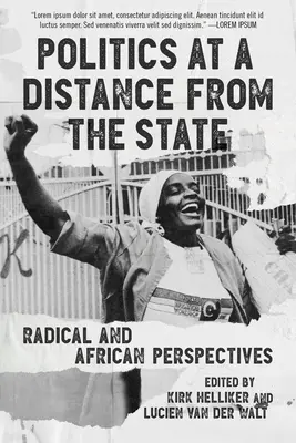 Politika az államtól távol: Radikális és afrikai perspektívák - Politics at a Distance from the State: Radical and African Perspectives