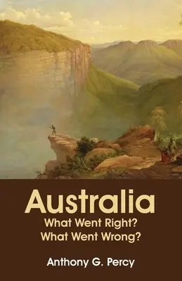 Ausztrália: Mi ment jól? What Went Wrong? - Australia: What Went Right? What Went Wrong?