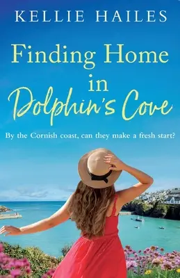 Otthonra találni a Delfin-öbölben - Finding Home in Dolphin's Cove