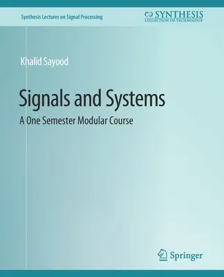 Jelek és rendszerek - egy féléves moduláris kurzus - Signals and Systems - A One Semester Modular Course