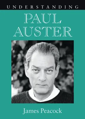 Paul Auster megértése - Understanding Paul Auster