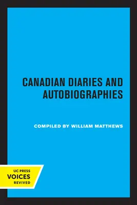 Kanadai naplók és önéletrajzok - Canadian Diaries and Autobiographies