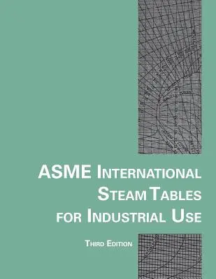 Asme nemzetközi gőztáblák ipari használatra - Asme International Steam Tables for Industrial Use