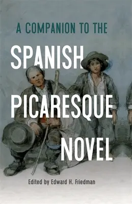 A spanyol pikareszk regény kísérője - A Companion to the Spanish Picaresque Novel