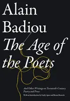 A költők kora - És más írások a huszadik századi költészetről és prózáról - Age of the Poets - And Other Writings on Twentieth-Century Poetry and Prose