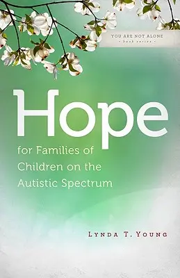Remény az autista spektrumon lévő gyermekek családjainak - Hope for Families of Children on the Autistic Spectrum