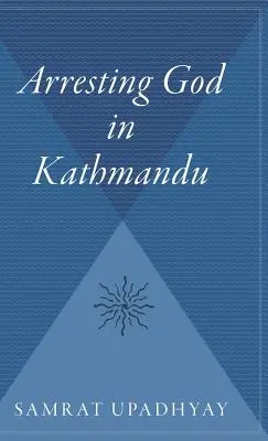 Isten letartóztatása Katmanduban - Arresting God in Kathmandu