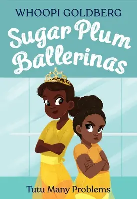 Sugar Plum Ballerinas: (Korábban Terrible Terrel néven jelent meg) - Sugar Plum Ballerinas: Tutu Many Problems (Previously Published as Terrible Terrel)