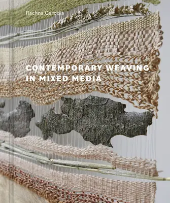 Kortárs szövés vegyes médiában - Contemporary Weaving in Mixed Media