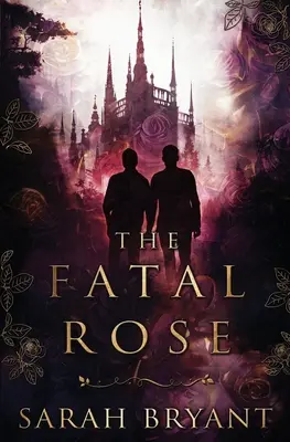 A végzetes rózsa - The Fatal Rose