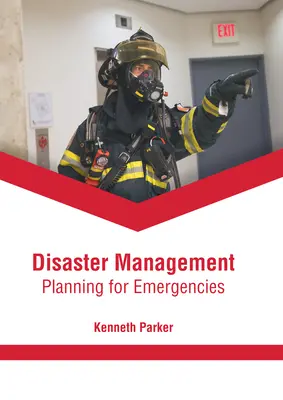 Katasztrófavédelem: Vészhelyzetek tervezése - Disaster Management: Planning for Emergencies