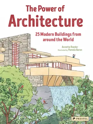 Az építészet hatalma: 25 modern épület a világ minden tájáról - The Power of Architecture: 25 Modern Buildings from Around the World