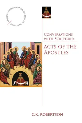 Beszélgetések a Szentírással: Apostolok cselekedetei - Conversations with Scripture: Acts of the Apostles