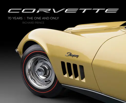 Corvette 70 év: The One and Only - Corvette 70 Years: The One and Only