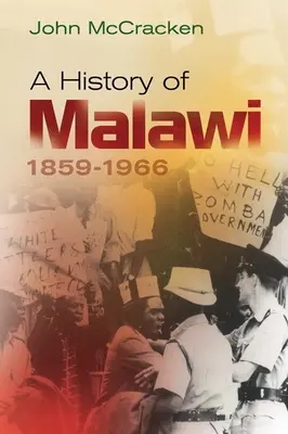 Malawi története: 1859-1966 - A History of Malawi, 1859-1966