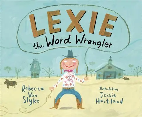 Lexie, a szócsináló - Lexie the Word Wrangler