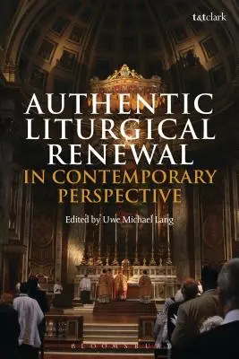Hiteles liturgikus megújulás kortárs perspektívában - Authentic Liturgical Renewal in Contemporary Perspective