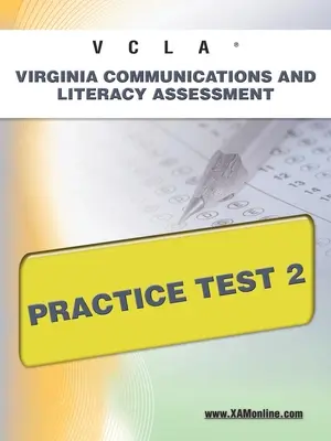 Vcla Virginia Communication and Literacy Assessmentpractice Test 2 (Virginia Kommunikációs és műveltségi szintfelmérés) - Vcla Virginia Communication and Literacy Assessmentpractice Test 2