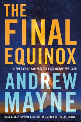 A végső napéjegyenlőség: Theo Cray és Jessica Blackwood thrillere - The Final Equinox: A Theo Cray and Jessica Blackwood Thriller