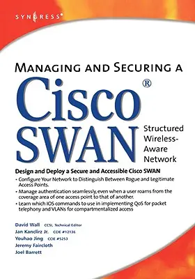 A Cisco strukturált vezeték nélküli hálózatának kezelése és biztosítása - Managing and Securing a Cisco Structured Wireless-Aware Network