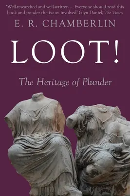 Zsákmány! A fosztogatás öröksége - Loot!: The Heritage of Plunder