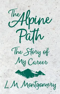 Az alpesi ösvény - A pályafutásom története - The Alpine Path - The Story of My Career