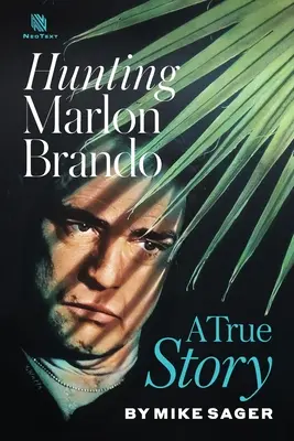 Lov na Marlona Branda: A True Story: A True Story (Pravdivý příběh) - Hunting Marlon Brando: A True Story