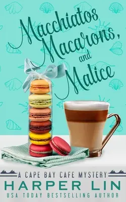 Macchiatos, makronky a zlomyslnosti - Macchiatos, Macarons, and Malice