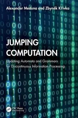 Jumping Computation: Automaták és nyelvtanok frissítése a diszkontinuus információfeldolgozáshoz - Jumping Computation: Updating Automata and Grammars for Discontinuous Information Processing