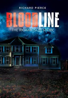 Pokrevní linie: Příběh Richardsonových - Bloodline: The Richardson Story