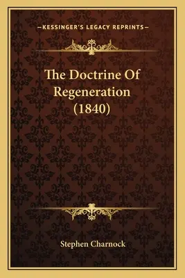 A megújulás tana (1840) - The Doctrine Of Regeneration (1840)