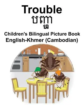 Angol-khmer (kambodzsai) problémás gyermek kétnyelvű képeskönyv - English-Khmer (Cambodian) Trouble Children's Bilingual Picture Book