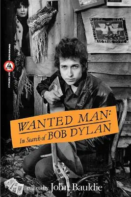 Wanted Man: Bob Dylan keresése - Wanted Man: In Search of Bob Dylan