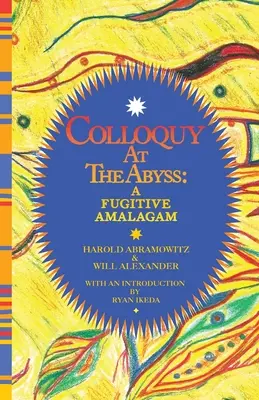 Beszélgetés a mélységben: Egy szökevény amalgám - Colloquy at the Abyss: A Fugitive Amalgam