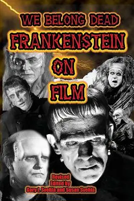 We Belong Dead: Frankenstein on Film