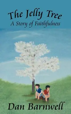 A zseléfa: A hűség története - The Jelly Tree: A Story of Faithfulness