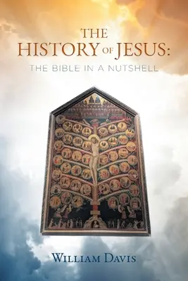 Jézus története: A Biblia dióhéjban - The History of Jesus: The Bible in a Nutshell