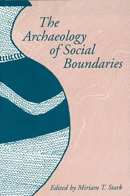 A társadalmi határok régészete - The Archaeology of Social Boundaries