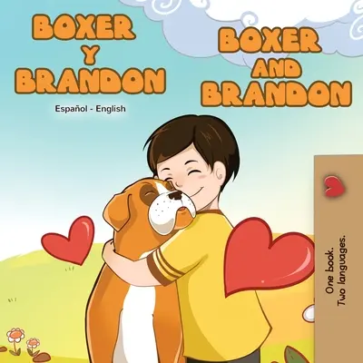 Boxer y Brandon Boxer és Brandon: Spanyol-angol kétnyelvű könyv - Boxer y Brandon Boxer and Brandon: Spanish English Bilingual Book