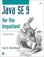 Core Java Se 9 a türelmetleneknek - Core Java Se 9 for the Impatient