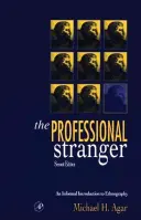 A hivatásos idegen: Nem hivatalos bevezetés a néprajzba - The Professional Stranger: An Informal Introduction to Ethnography