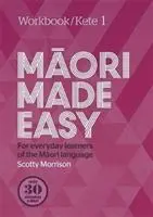 Maori Made Easy munkafüzet 1/Kete 1 - Maori Made Easy Workbook 1/Kete 1