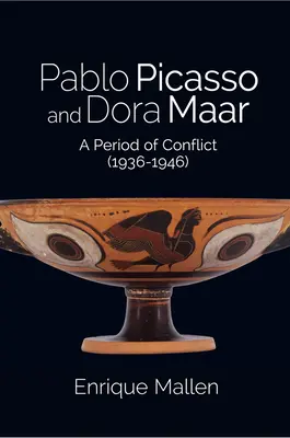 Pablo Picasso és Dora Maar: Maar: Egy konfliktusos időszak - Pablo Picasso and Dora Maar: A Period of Conflict