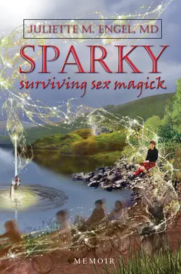 Sparky: Túlélő szexmágia - Sparky: Surviving Sex Magick