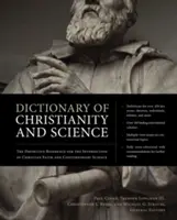 A kereszténység és a tudomány szótára: A keresztény hit és a kortárs tudományok metszéspontjának végleges referenciája - Dictionary of Christianity and Science: The Definitive Reference for the Intersection of Christian Faith and Contemporary Science