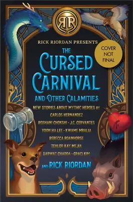 Prokletý karneval a jiné pohromy: Nové příběhy o mýtických hrdinech - The Cursed Carnival and Other Calamities: New Stories about Mythic Heroes
