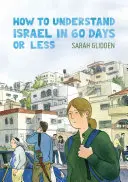 Hogyan értsük meg Izraelt 60 nap alatt vagy annál rövidebb idő alatt? - How to Understand Israel in 60 Days or Less