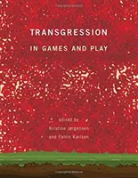 Transzgresszió a játékban és a játékban - Transgression in Games and Play